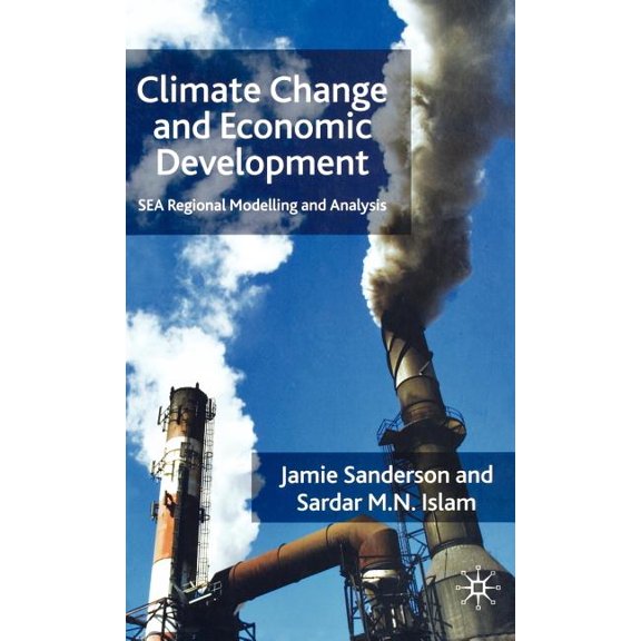 Climate Change and Economic Development: Sea Regional Modelling and Analysis, (Hardcover)