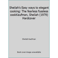thumbnail image 1 of Pre-Owned Sheilah's Easy ways to elegant cooking: The fearless fussless cookKaufman, Sheilah (1979) Hardcover (Hardcover) 0440079594 9780440079590, 1 of 1