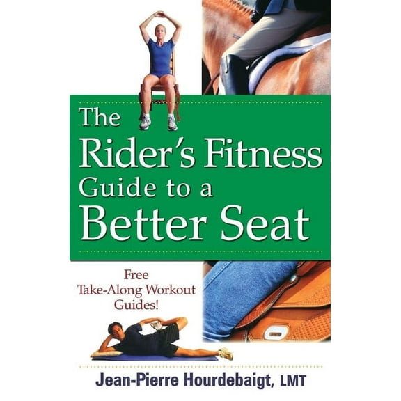 The Rider's Fitness Guide to a Better Seat, (Spiral-Bound)