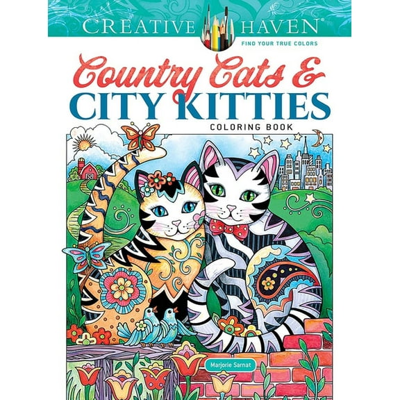 Adult Coloring Books: Pets Creative Haven Country Cats & City Kitties Coloring Book, (Paperback)