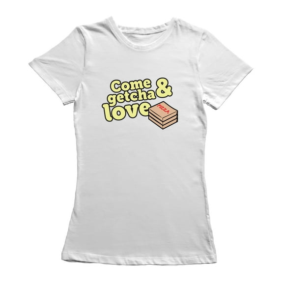 Come & Getcha Love Pizza Graphic Women's T-shirt