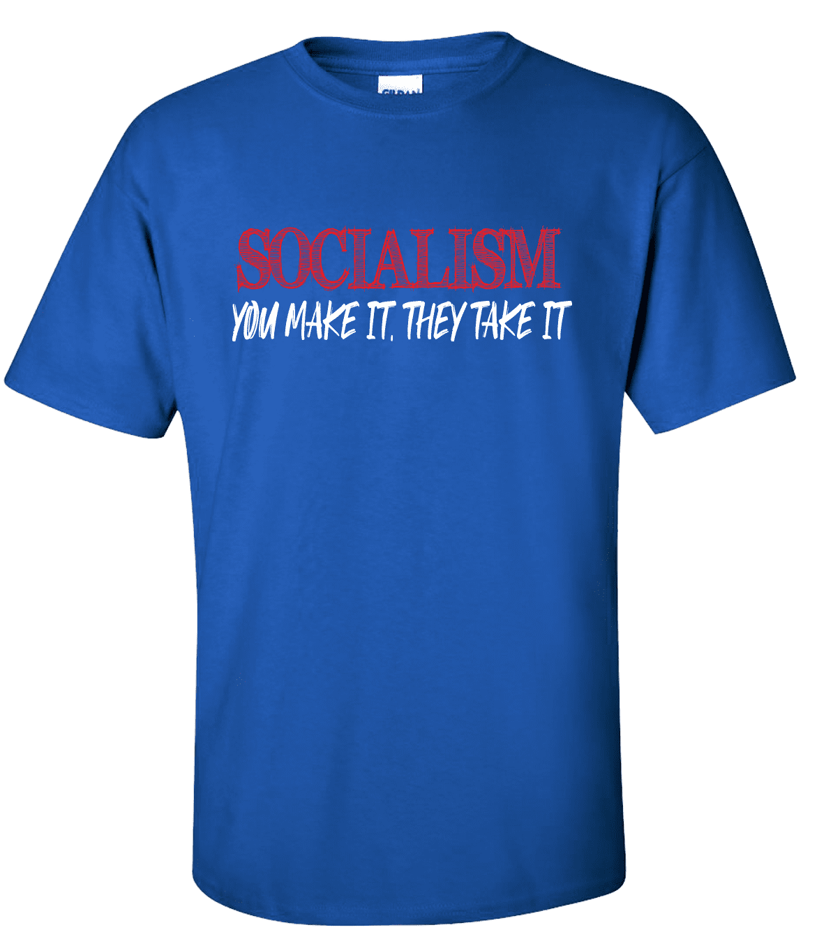 funny-political-socialism-you-make-it-they-take-it-unisex-adult-short