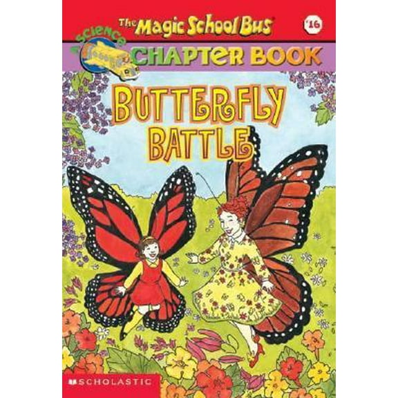 Pre-Owned Butterfly Battle (The Magic School Bus Chapter Book #16) (Paperback) 0439429366 9780439429368