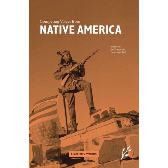 Fighting Words Competing Voices from Native America: Fighting Words, (Hardcover)