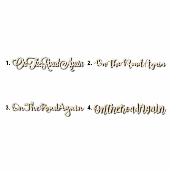 On The Road Again Sign Unfinished Wood Cutout Home Decor DIY Option 2- 20" Wide / 1/2"