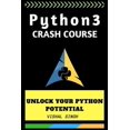 thumbnail image 1 of Pre-Owned Python 3 Crash Course: Unlock Your Python 3 Potential, 1 of 1