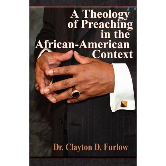 A Theology of Preaching in the African-American Context (Paperback)