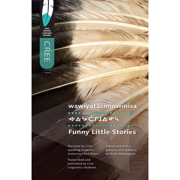 First Nations Language Readers Wawiyatacimowinisa/Funny Little Stories, Book 2, (Paperback)