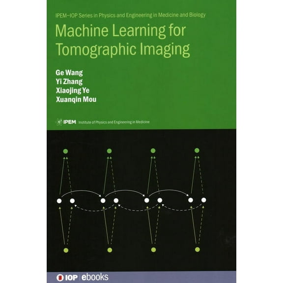 Programme: Iop Expanding Physics Machine Learning for Tomographic Imaging, (Hardcover)