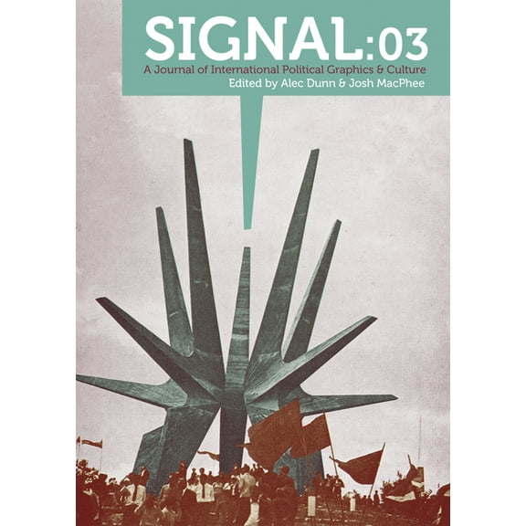 Signal: Signal: 03: A Journal of International Political Graphics & Culture (Paperback)