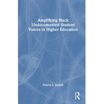 Amplifying Black Undocumented Student Voices in Higher Education, (Hardcover)