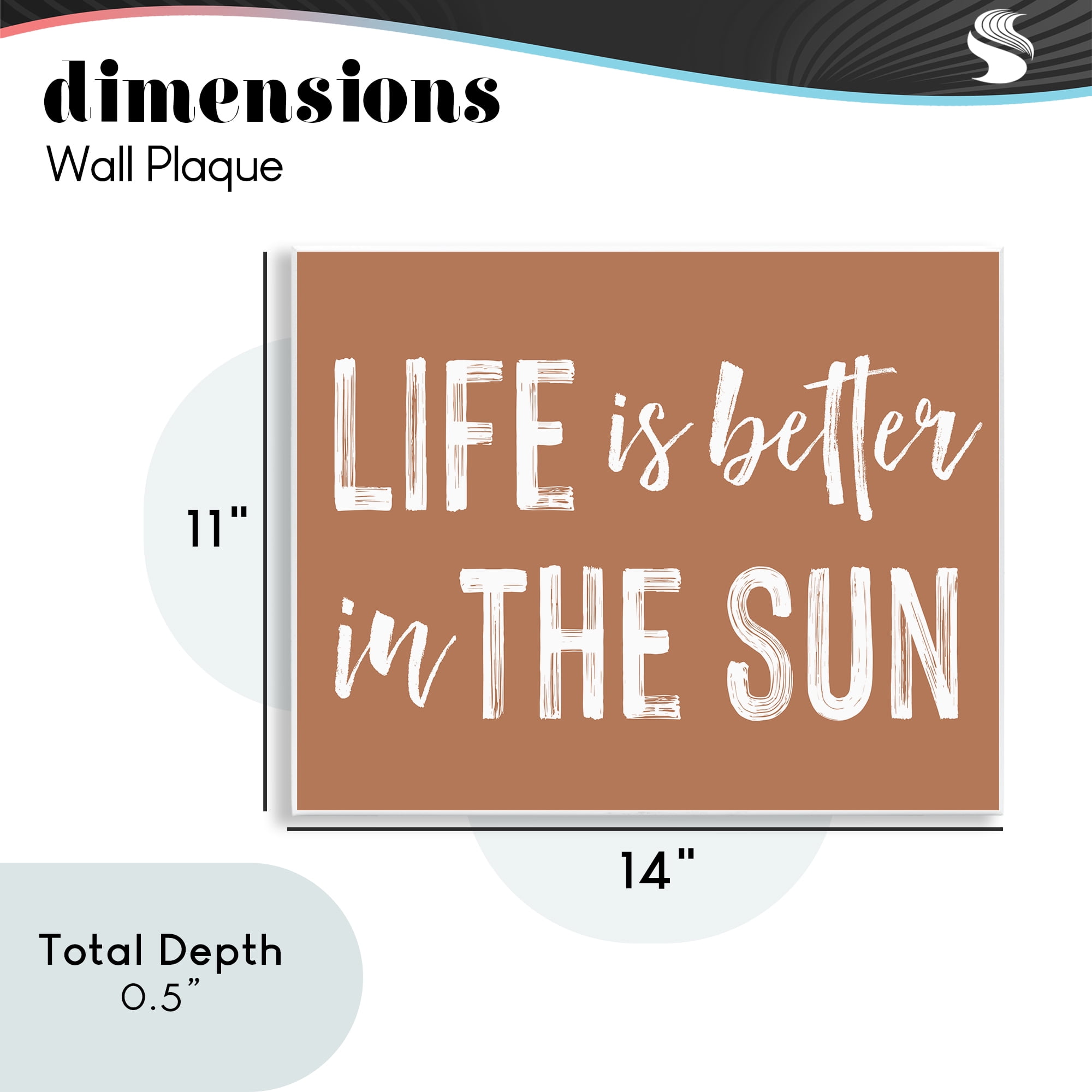 Life Better In Sun Brown Wall Plaque Art, design by Lettered and Lined