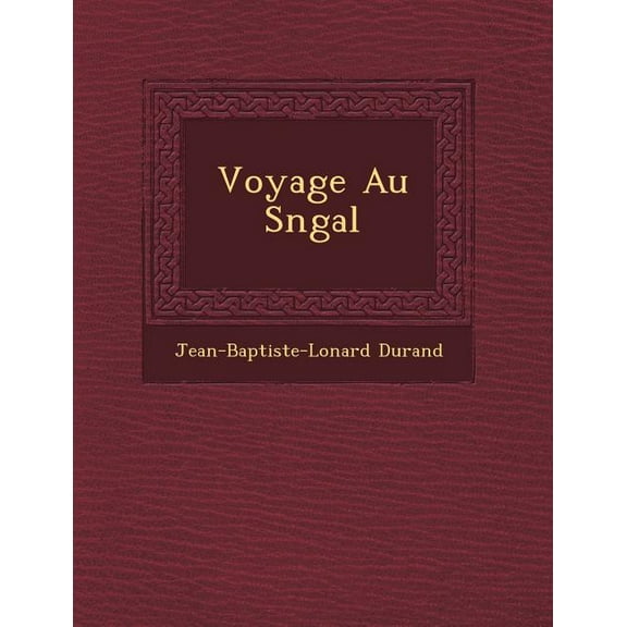 Voyage Au Sngal (Paperback)