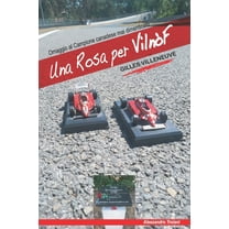Una Rosa per Vilnòf : Omaggio al Campione canadese mai dimenticato (Paperback)