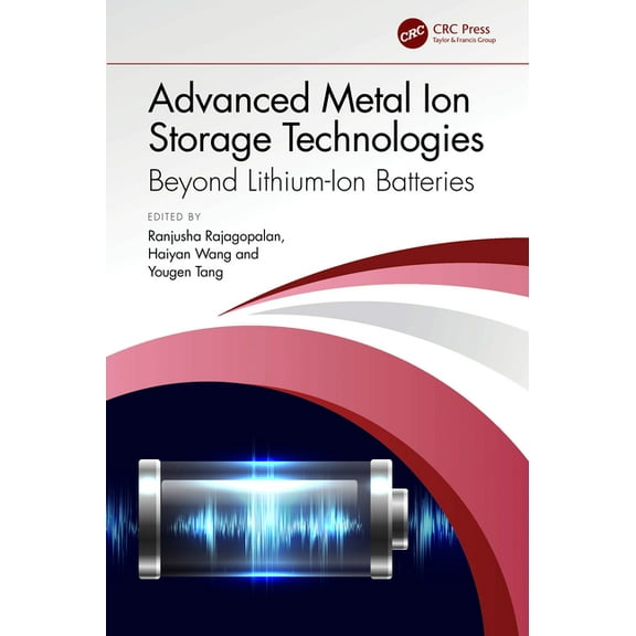 Advanced Metal Ion Storage Technologies: Beyond Lithium-Ion Batteries, (Hardcover)