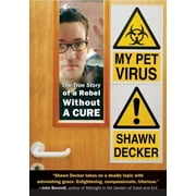 My Pet Virus: The True Story of a Rebel Without a Cure [Paperback - Used]