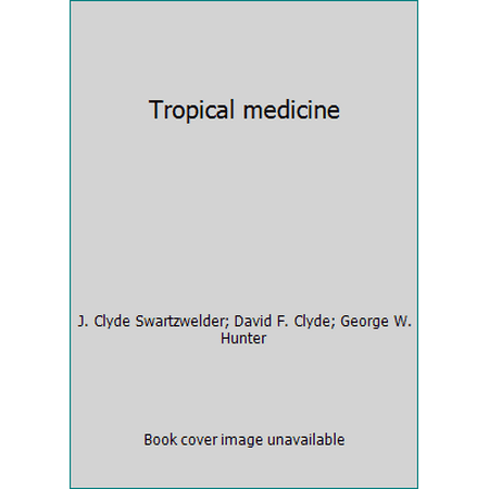 Tropical medicine [Hardcover - Used]