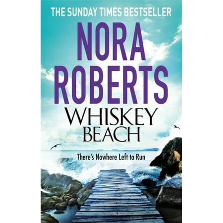 Whiskey Beach. by Nora Roberts