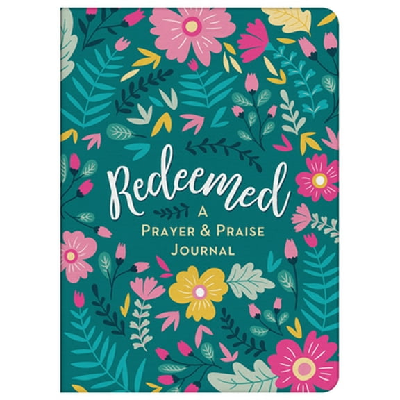 Pre-Owned Redeemed: A Prayer & Praise Journal (Paperback) 1643528904 9781643528908
