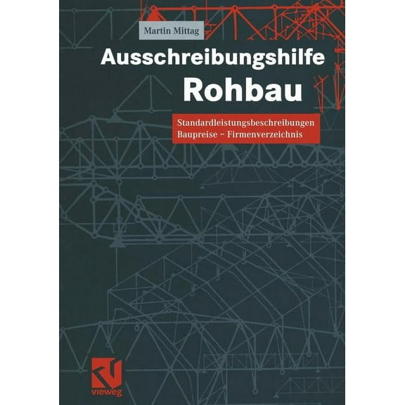 Ausschreibungshilfe Rohbau: Standardleistungsbeschreibungen -- Baupreise -- Firmenverzeichnis, (Paperback)
