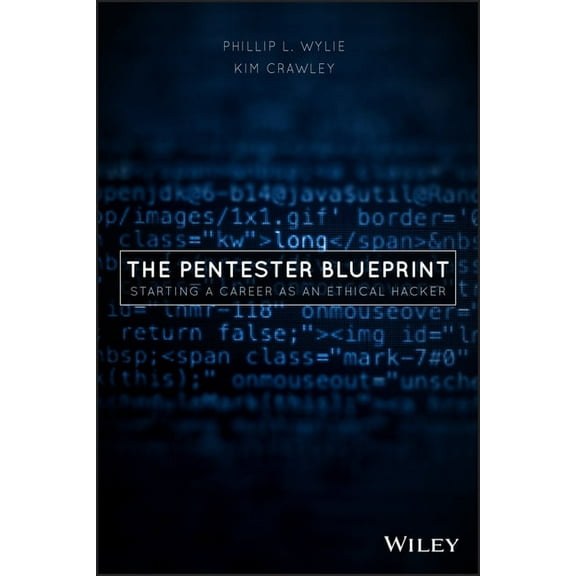 The Pentester Blueprint: Starting a Career as an Ethical Hacker, (Paperback)