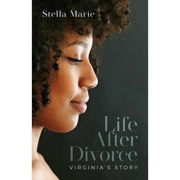 Life After Divorce: Virginia's story, (Paperback)