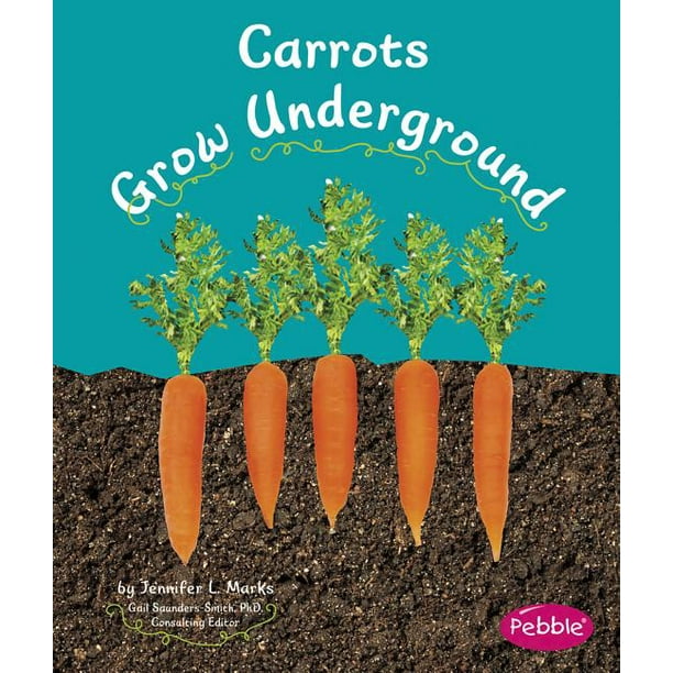 Pebble Books How Fruits and Vegetables Grow (Paperback) Carrots Grow