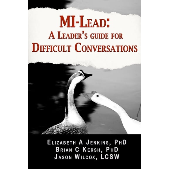 MI-Lead: A Leader's Guide for Difficult Conversations, (Paperback)