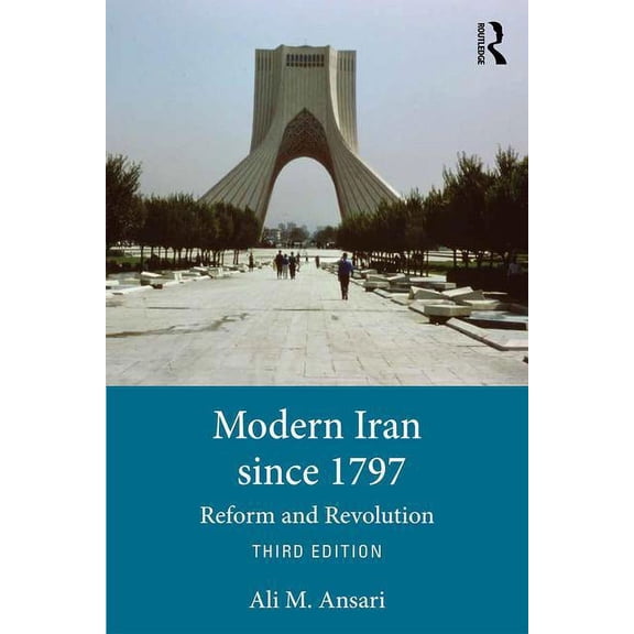 Modern Iran since 1797: Reform and Revolution, (Paperback)