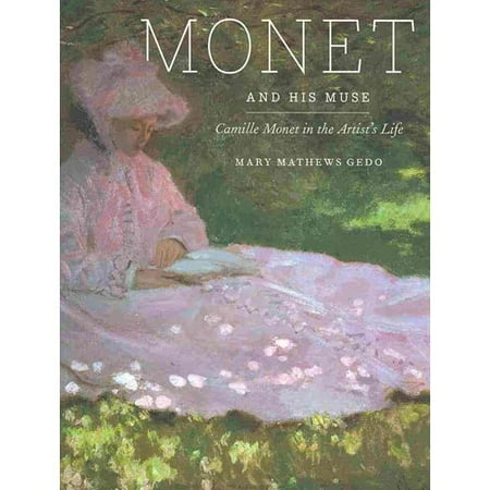 Monet and His Muse: Camille Monet in the Artist's Life