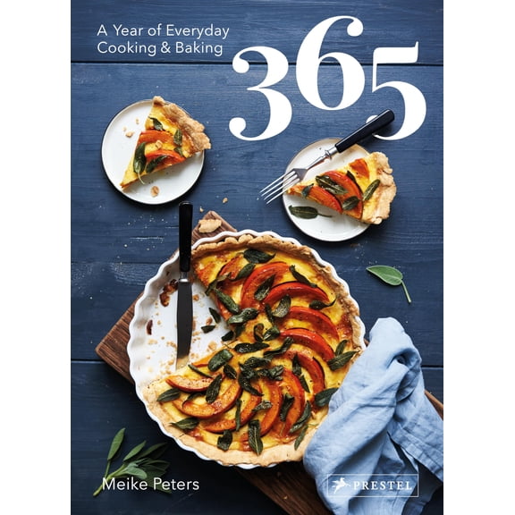 Pre-Owned 365: A Year of Everyday Cooking and Baking (Hardcover) by Meike Peters
