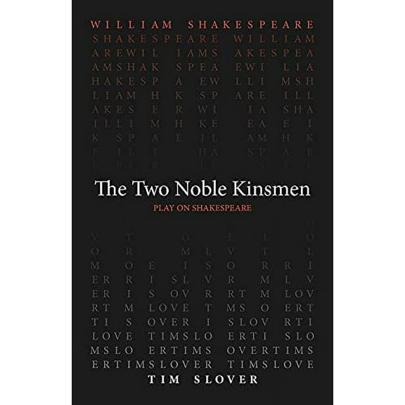 Play on Shakespeare: The Two Noble Kinsmen (Paperback)