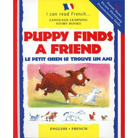 Puppy Finds a Friend/English-French : Le Petit Chien Trouve Un (Best Way To Find A Puppy)