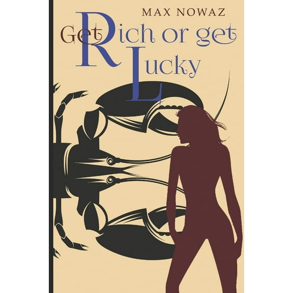 Get Rich or Get Lucky, (Paperback)
