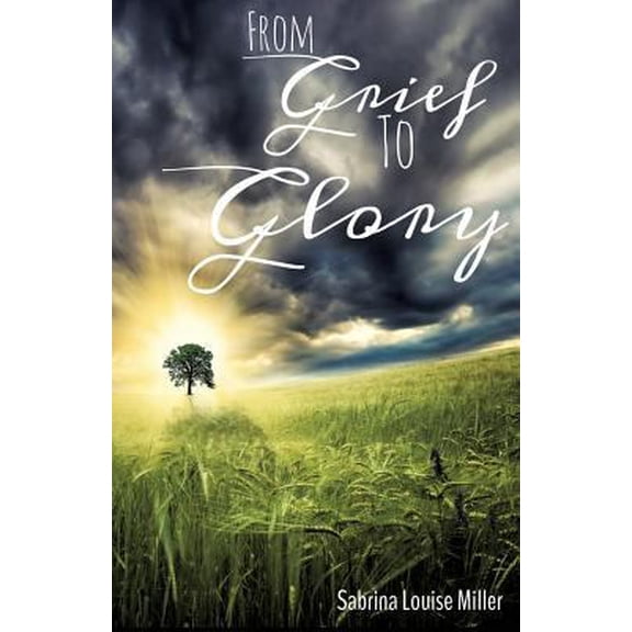 Pre-Owned From Grief to Glory (Paperback) 162952042X 9781629520421