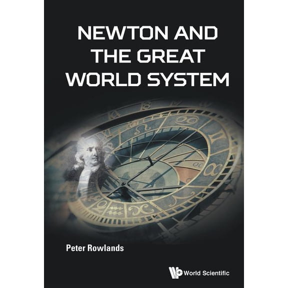 Newton and the Great World System, (Paperback)