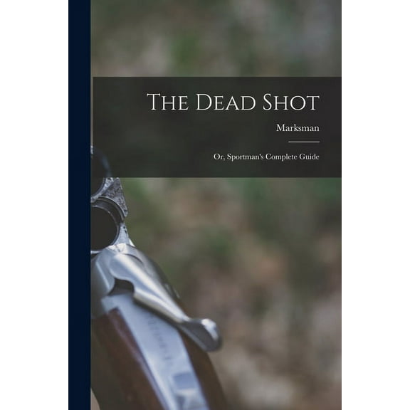 The Dead Shot (Paperback)