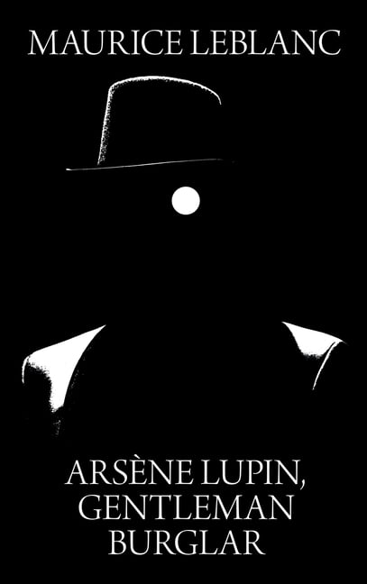lupin the gentleman burglar lupin the gentleman burglar