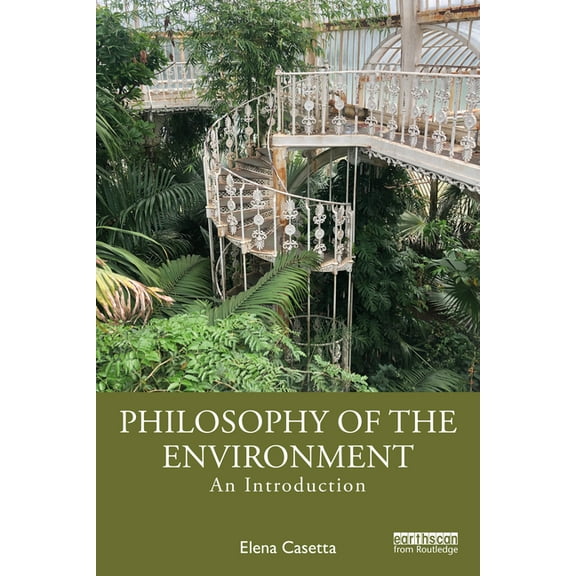 Philosophy of the Environment: An Introduction, (Paperback)