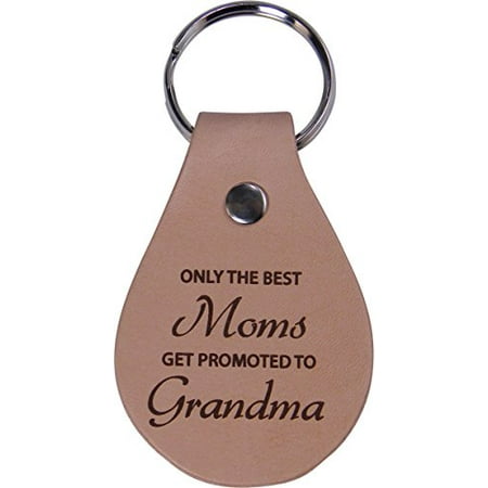 Only the Best Moms Get Promoted to Grandma Leather Key Chain - Great Gift for Mothers's Day Birthday or Christmas Gift for Mom Grandma