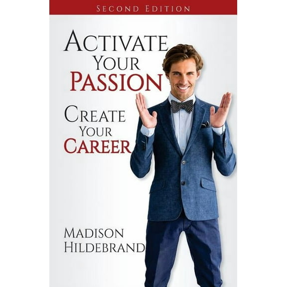 Activate Your Passion, Create Your Career (Paperback) by Madison Hildebrand