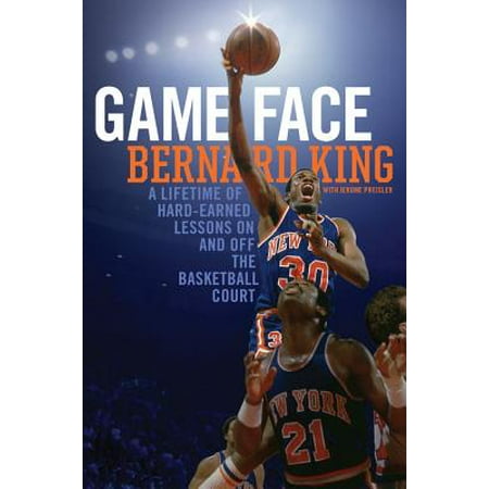 Game Face : A Lifetime of Hard-Earned Lessons On and Off the Basketball (The Best Of Face Off)