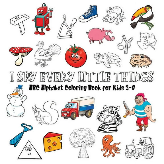 My First I Spy ABC Book: A Fun Guessing Game and Coloring Activity Book to Learn the ABCs for Kids Ages 3-5 - Hardcover , (Hardcover)