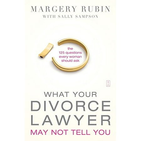 What Your Divorce Lawyer May Not Tell You - eBook