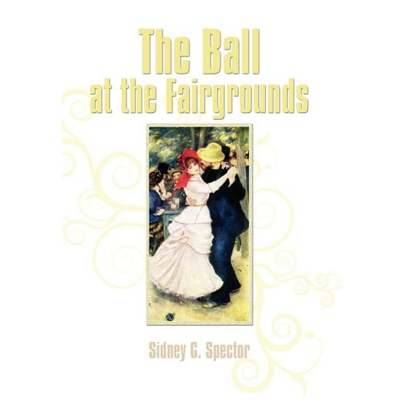 The Ball at the Fairgrounds (Hardcover)
