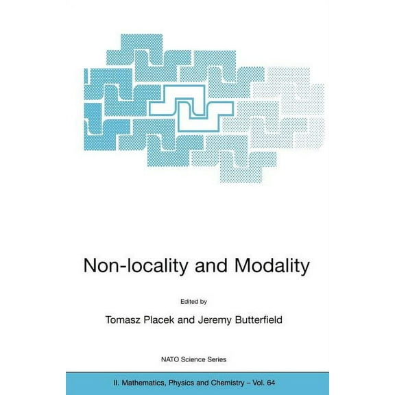 NATO Science Series II: Mathematics, Phy Non-Locality and Modality, Book 64, (Hardcover)