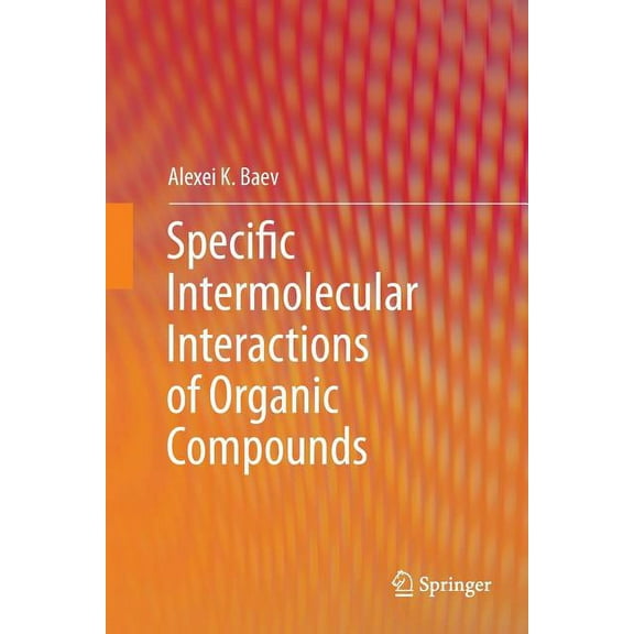 Specific Intermolecular Interactions of Organic Compounds, (Paperback)