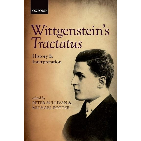 Mind Association Occasional Wittgenstein's Tractatus: History and Interpretation, (Hardcover)