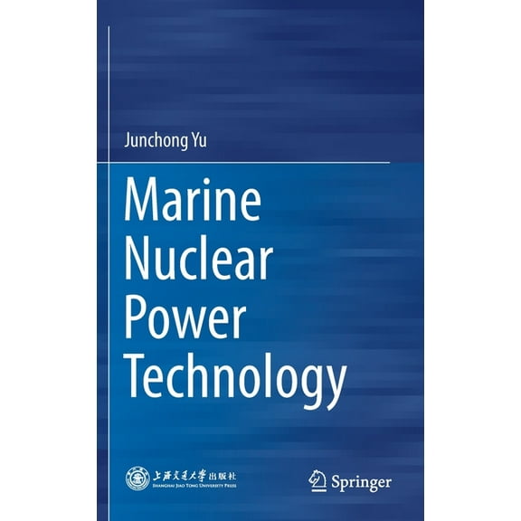 Marine Nuclear Power Technology, (Hardcover)