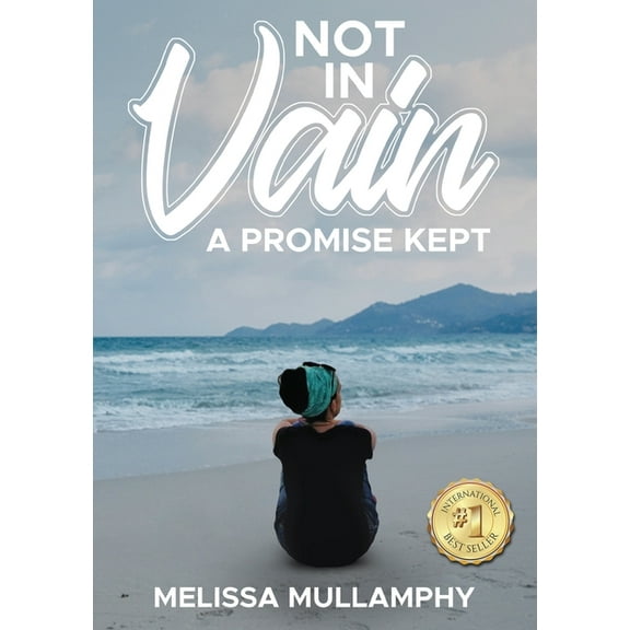 Not in Vain, A Promise Kept, (Paperback)